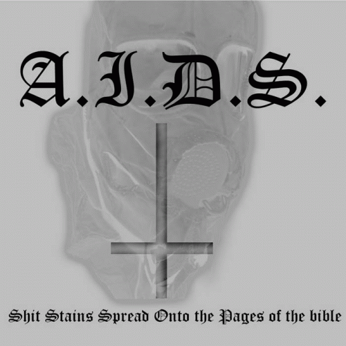 AIDS : Shit Stains Spread Onto the Pages of the Bible